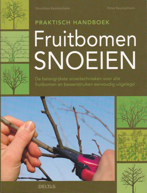 Praktisch handboek Fruitbomen snoeien door Dorothea en Peter Baumjohann